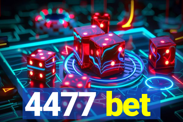 4477 bet